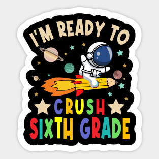 Ready To Crush 6th Grade Boys Astronaut Back To School Sticker